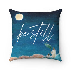 Be Still - Pillow