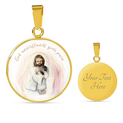 God Understands Your Pain - Necklace