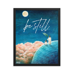 Be Still (Psalm 46:10) - Framed poster