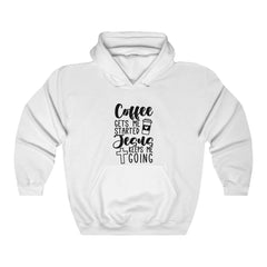 Coffee Gets Me Started Jesus Keeps Me Going Unisex Hoodie