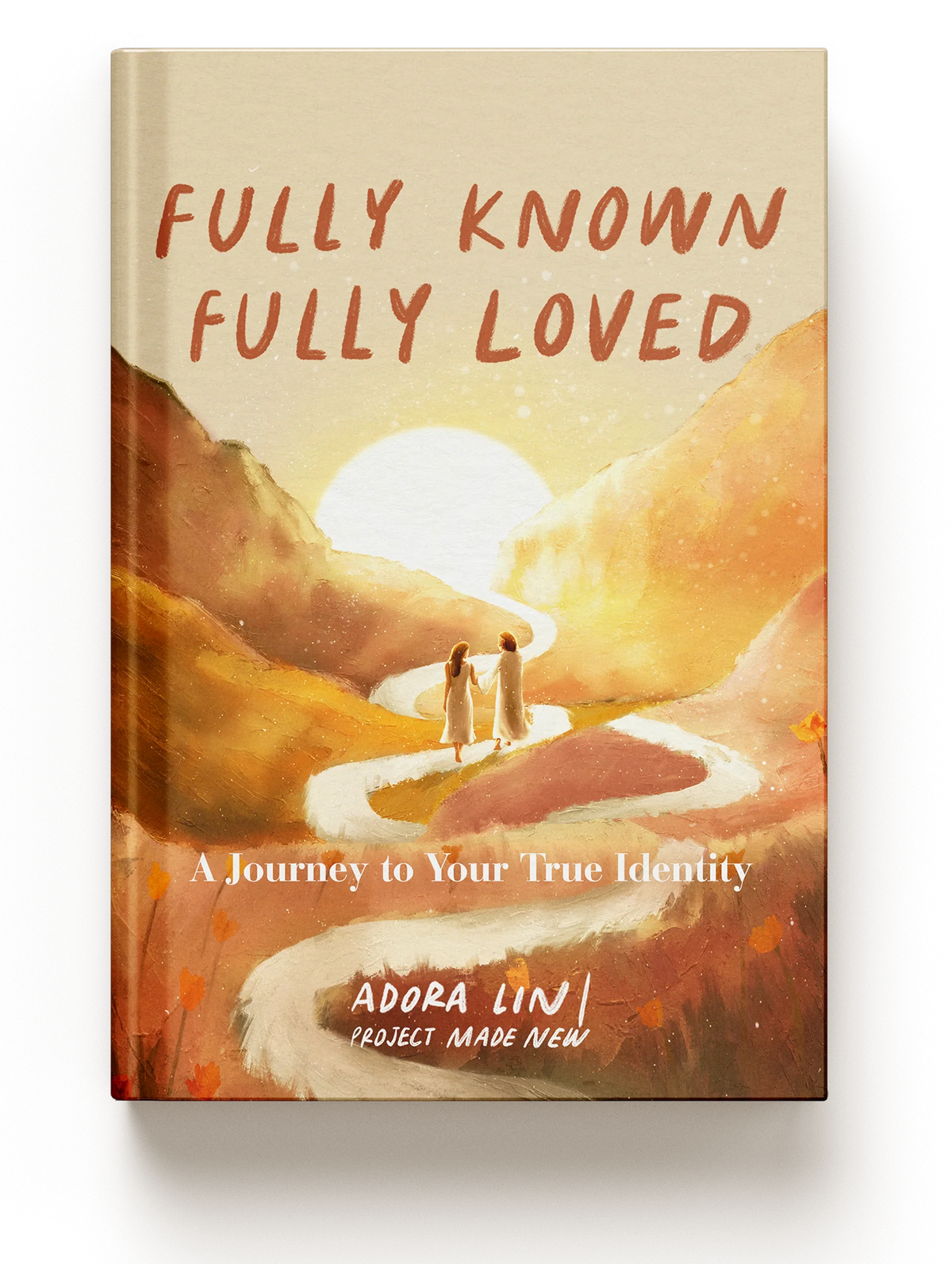 Fully Known, Fully Loved